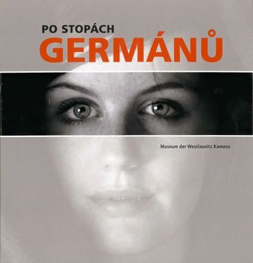 Auf den Spuren der Germanen / Po stopách germánů